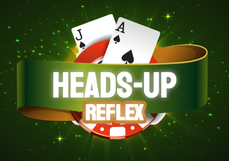 Heads-Up Reflex